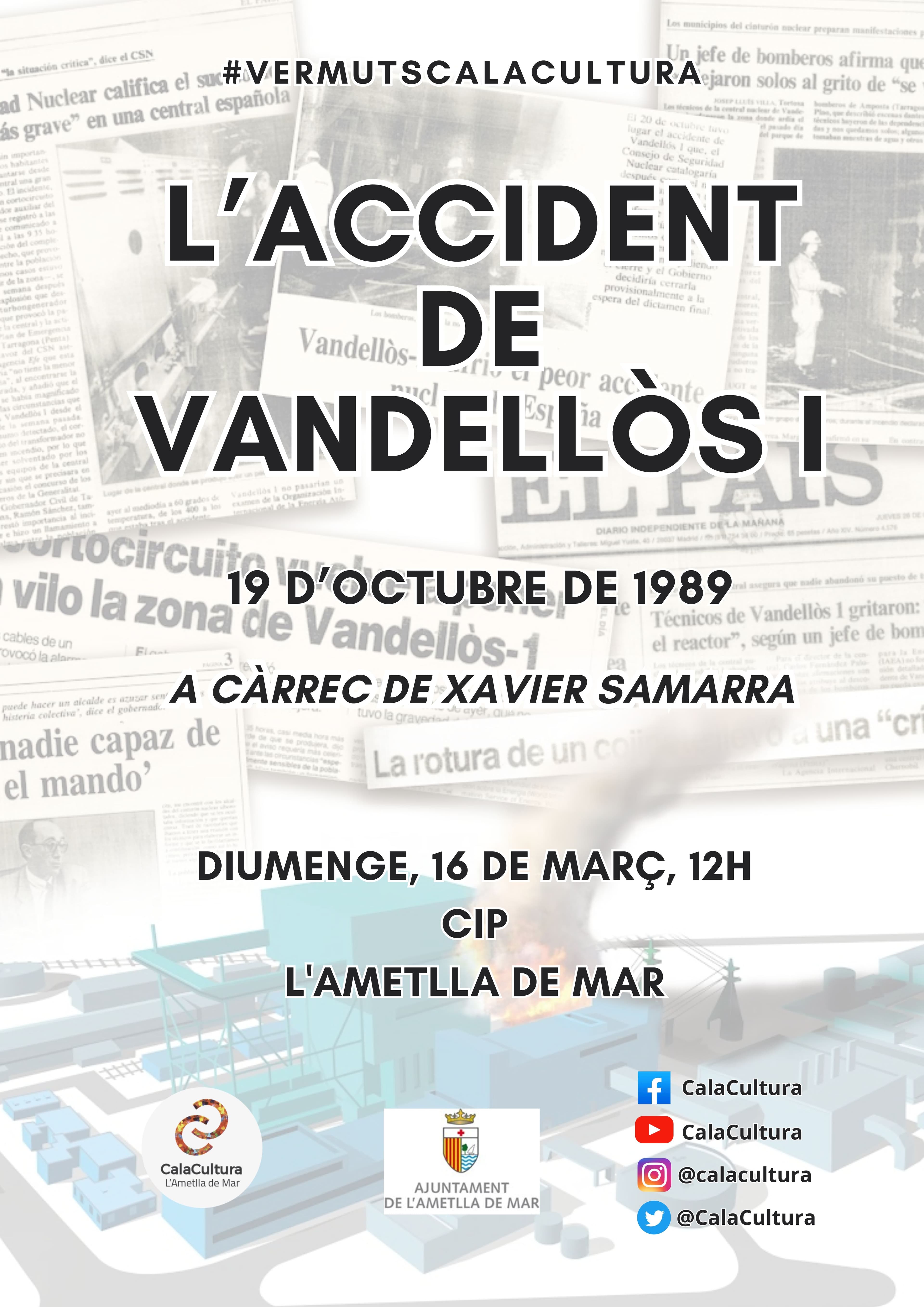 "Vermuts Cala Cultura": The Vandellòs Accident I
